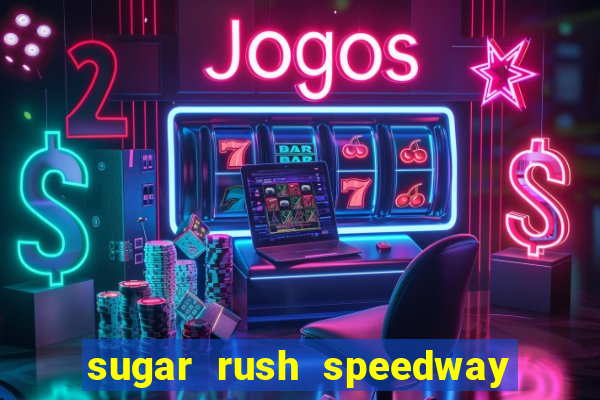 sugar rush speedway download android